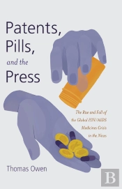 Patents, Pills, And The Press
