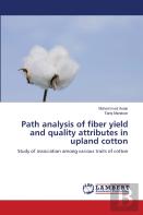 Path Analysis Of Fiber Yield And Quality Attributes In Upland Cotton