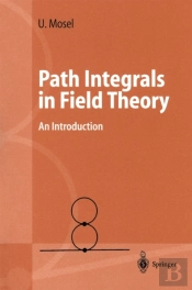 Path Integrals In Field Theory