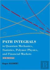 Path Integrals In Quantum Mechanics, Statistics, Polymer Physics, And Financial Markets (4th Edition)