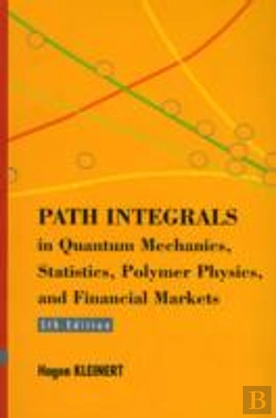 Bertrand.pt - Path Integrals In Quantum Mechanics, Statistics, Polymer Physics, And Financial Markets (5th Edition)