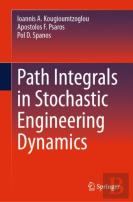Path Integrals In Stochastic Engineering Dynamics