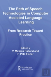 Path Of Speech Technologies In Computer Assisted Language Learning