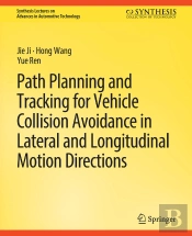 Path Planning And Tracking For Vehicle Collision Avoidance In Lateral And Longitudinal Motion Directions