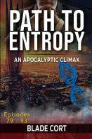 Path To Entropy - An Apocalyptic Climax