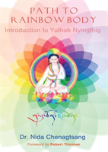 Path To Rainbow Body - Introduction To Yuthok Nyingthig