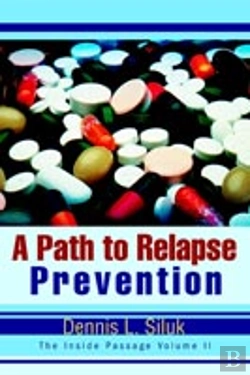 Bertrand.pt - Path To Relapse Prevention:The Inside Passage Volume Ii