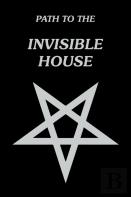 Path To The Invisible House