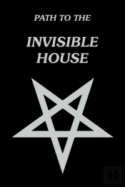 Path To The Invisible House
