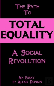 Path To Total Equality: A Social Revolution