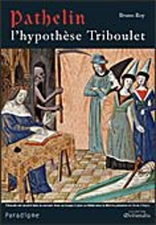 Pathelin ; L'Hypothèse Triboulet