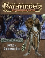 Pathfinder Adventure Path: Giantslayer Part 1 - Battle Of Bloodmarch Hill