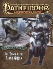 Pathfinder Adventure Path: Giantslayer Part 4 - Ice Tomb Of The Giant Queen