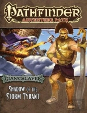 Pathfinder Adventure Path: Giantslayer Part 6 - Shadow Of The Storm Tyrant
