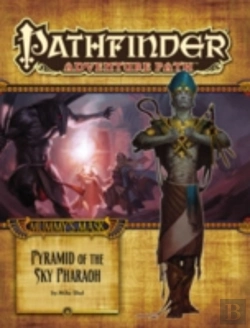 Bertrand.pt - Pathfinder Adventure Path: Mummy'S Mask Part 6 - Pyramid Of The Sky Pharaoh