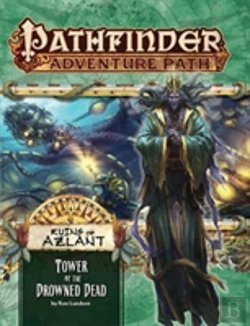 Bertrand.pt - Pathfinder Adventure Path: Ruins Of Azlant 5 Of 6 - Tower Of The Drowned Dead