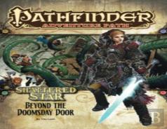 Pathfinder Adventure Path: Shattered Star Part 4 - Beyond The Doomsday Door