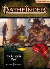 Pathfinder Adventure Path: The Acropolis Pyre (Mythspeaker 1 Of 3) (P2)