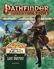 Pathfinder Adventure Path: The Lost Outpost (Ruins Of Azlant 1 Of 6)