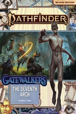 Bertrand.pt - Pathfinder Adventure Path: The Seventh Arch (Gatewalkers 1 Of 3) (P2)