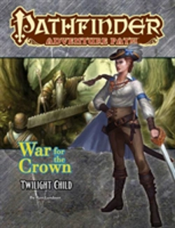 Bertrand.pt - Pathfinder Adventure Path: Twilight Child (War For The Crown 3 Of 6)