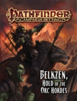 Bertrand.pt - Pathfinder Campaign Setting: Belkzen, Hold Of The Orc Hordes