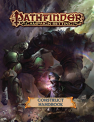 Pathfinder Campaign Setting: Construct Builder'S Guidebook