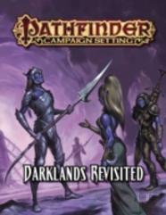Pathfinder Campaign Setting: Darklands Revisited