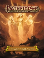 Pathfinder Campaign Setting: Heaven Unleashed
