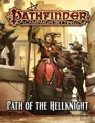 Pathfinder Campaign Setting: Path Of The Hellknight