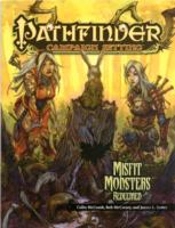 Pathfinder Chronicles: Misfit Monsters Redeemed