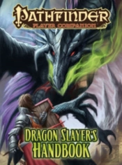 Pathfinder Player Companion: Dragon Slayerâ€™S Handbook