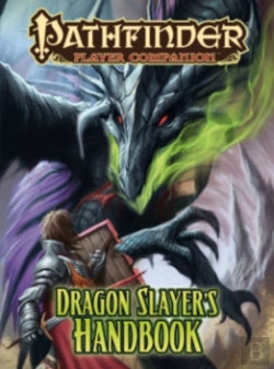 Bertrand.pt - Pathfinder Player Companion: Dragon Slayerâ€™S Handbook