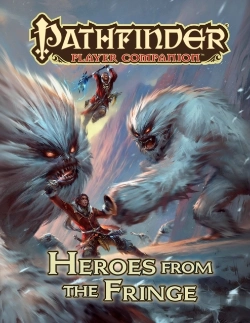 Bertrand.pt - Pathfinder Player Companion: Heroes From The Fringe