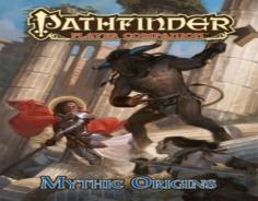 Pathfinder Player Companion: Mythic Origins