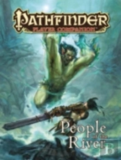 Pathfinder Player Companion: People Of The River