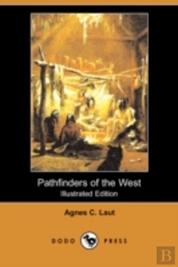 Bertrand.pt - Pathfinders Of The West (Illustrated Edition) (Dodo Press)