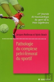 Pathologie Du Complexe Pelvi-Fémoral Du Sportif