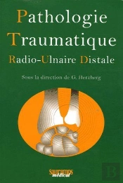 Pathologie Traumatique ; Radio-Ulnaire Distale