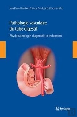 Bertrand.pt - Pathologie Vasculaire Du Tube Digestif. Physiopathologie, Diic Et Traitement.