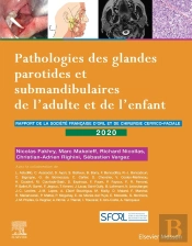 Pathologies Des Glandes Parotides Et Submandibulaires De L'Adulte Et De L'Enfant ; Rapport Sforl 2020