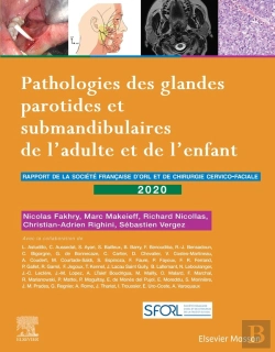 Bertrand.pt - Pathologies Des Glandes Parotides Et Submandibulaires De L'Adulte Et De L'Enfant ; Rapport Sforl 2020