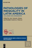 Pathologies Of Inequality In Latin America