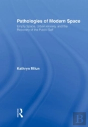 Pathologies Of Modern Space
