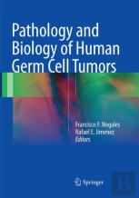 Pathology And Biology Of Human Germ Cell Tumors