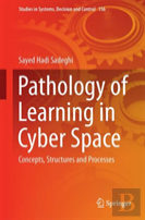 Pathology Of Learning In Cyber Space