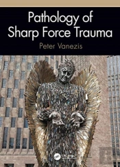 Pathology Of Sharp Force Trauma