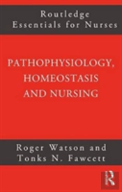 Pathophysiology, Homeostasis And Nursing