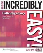 Pathophysiology Made Incredibly Easy!