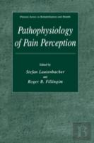Pathophysiology Of Pain Perception